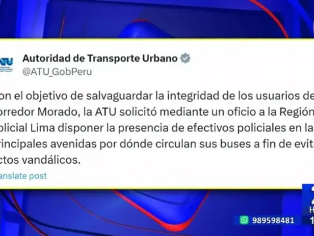 ATU solicita presencia policial en rutas del Corredor Morado