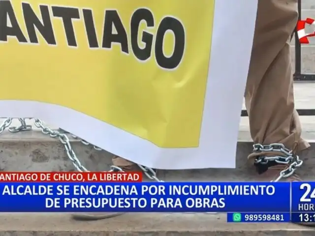 Trujillo: Alcalde se encadena en protesta por falta de apoyo económico del Gobierno de Boluarte