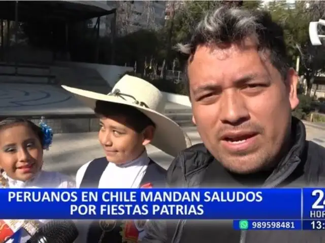Peruanos en Chile envían sus saludos por Fiestas Patrias