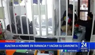 Trujillo: Delincuentes asaltan a hombre en farmacia y vacían su camioneta