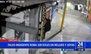 Chiclayo: falso indigente roba en tienda de relojes y joyas