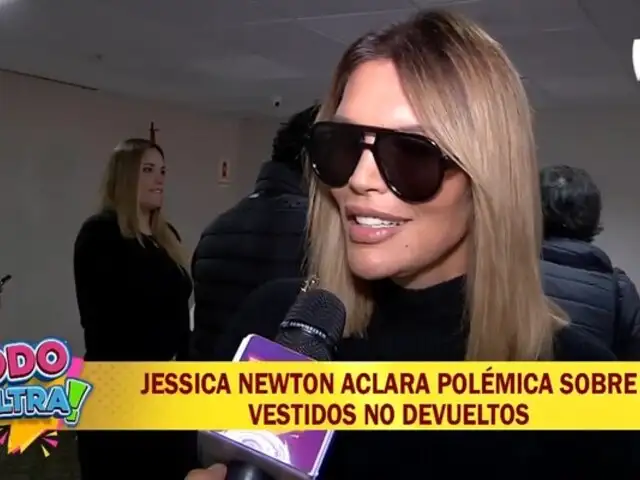 Jessica Newton aclara polémica sobre vestidos no devueltos: ¿Qué dijo?