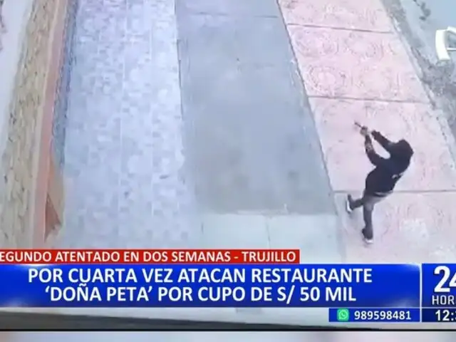 Terror en Trujillo: atacan por cuarta vez restaurante 'Doña Peta'