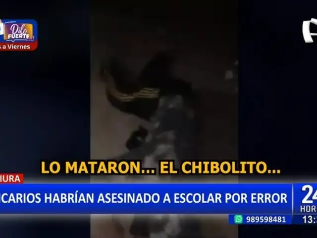 Tragedia en Piura: sicarios asesinan a escolar por equivocación