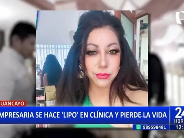 Tragedia en Huancayo: empresaria muere tras cirugía de liposucción en clínica