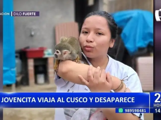 Jovencita viaja al Cusco para visitar a su familia y desaparece