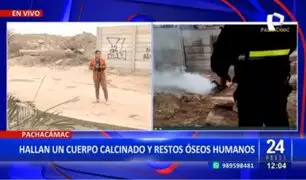 Macabro hallazgo en Pachacámac: Encuentran cuerpo calcinado y restos óseos