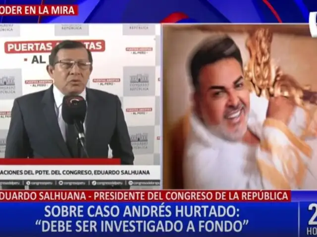 Eduardo Salhuana sobre caso Andrés Hurtado: “Tiene que ser investigado a fondo”