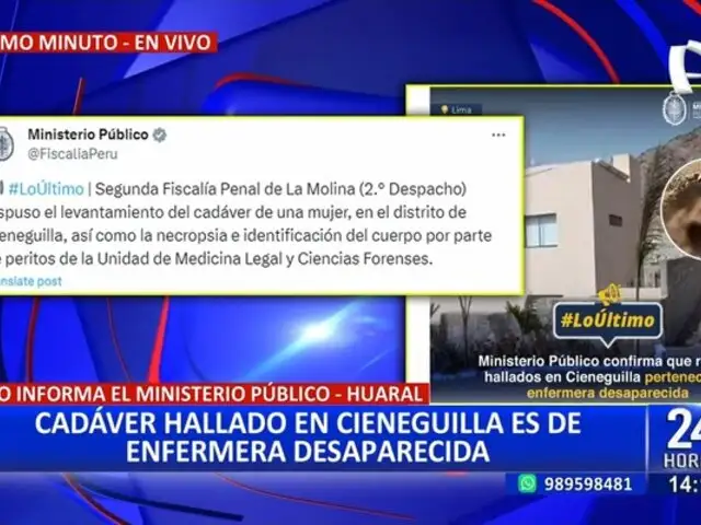 Huaral: confirman que cadáver hallado en Cieneguilla es de enfermera desaparecida