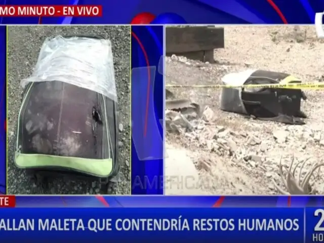 ¡Macabro! Hallan restos humanos dentro de una maleta en Ate