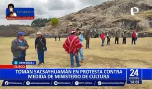 Cusco: Toman Sacsayhuamán en protesta contra medida del Mincul