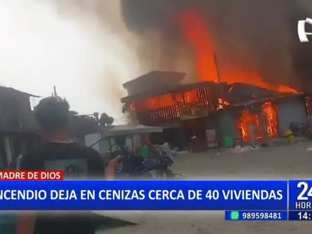 Tragedia en Madre de Dios: incendio deja en cenizas cerca de 40 viviendas