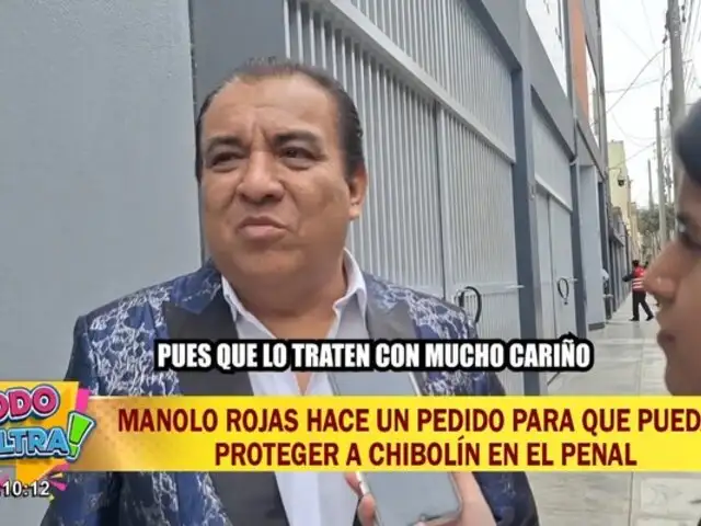 Manolo Rojas pide a internos del penal de Lurigancho tratar con "cariño" a Andrés Hurtado