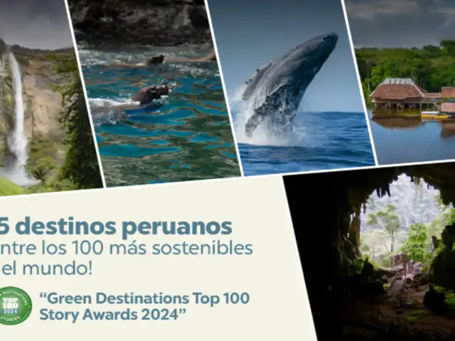 Cinco atractivos de Perú en los Green Destinations TOP 100: ¿cuáles son y cuándo es la premiación?