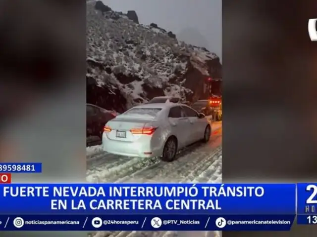 Ticlio: Fuerte nevada interrumpe el tránsito en la Carretera Central