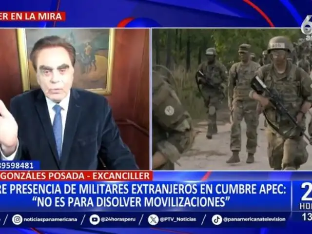 Gonzales Posada sobre presencia de militares extranjeros en cumbre APEC: "No es para disolver movilizaciones"