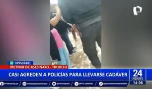 Trujillo: Sujetos casi agreden a policías para llevarse cadáver de joven