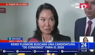 Keiko Fujimori buscará candidatura de consenso en el 2026