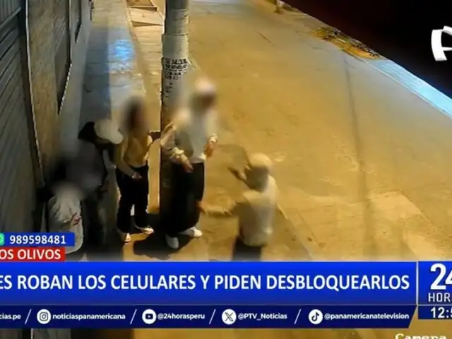 Los Olivos: roban celulares y exigen a víctimas que los desbloqueen