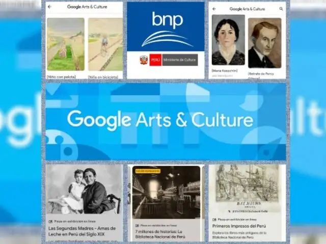 Google Arts & Culture ahora ofrece más de la herencia cultural del Perú: 380 documentos históricos en línea