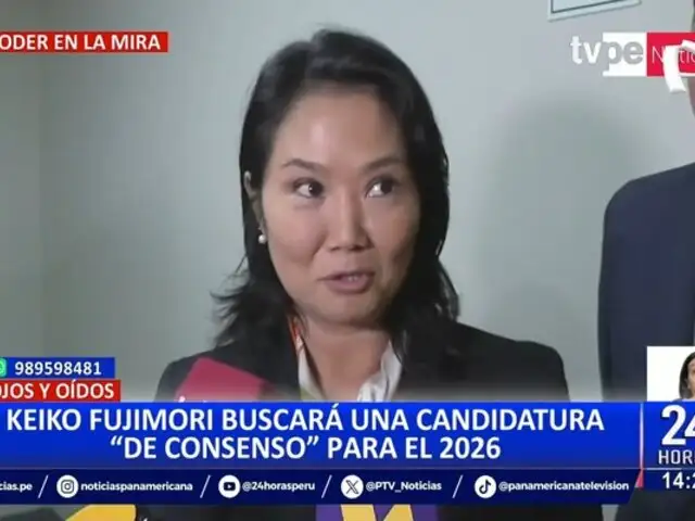 Keiko Fujimori buscará candidatura de consenso en el 2026