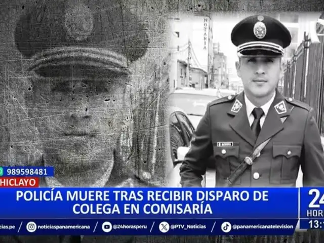 ¡Terrible! Policía muere tras recibir un disparo de su colega en Chiclayo