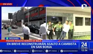 San Borja: Realizarán reconstrucción de asalto a cambista que terminó con un policía herido