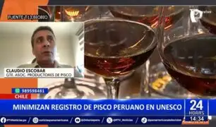 Chile minimiza registro del pisco peruano en la Unesco