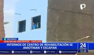 Chiclayo: Internos de centro de rehabilitación se amotinan y escapan