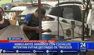 Rímac: ambulantes armados con cuchillos intentan evitar decomiso de triciclos