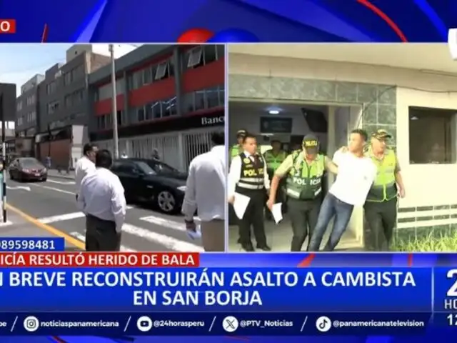 San Borja: Realizarán reconstrucción de asalto a cambista que terminó con un policía herido