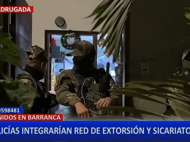 Barranca: desarticulan banda criminal integrada por seis policías