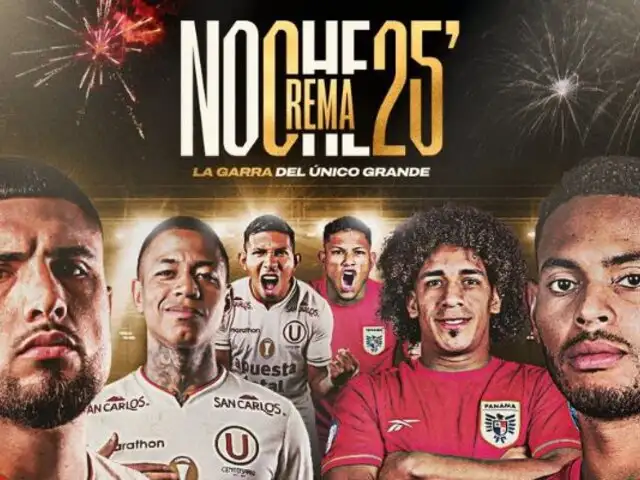 "Noche Crema 2025": Universitario enfrentará a la Selección de Panamá en su presentación