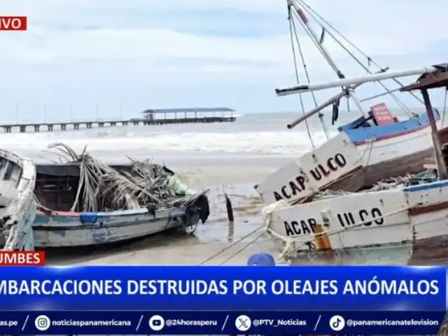 Tumbes: Al menos 25 embarcaciones destruidas por oleajes anómalos