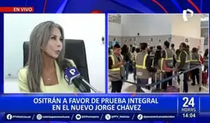 Ositrán a favor de pruebas integrales en nuevo aeropuerto Jorge Chávez