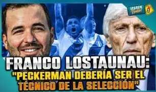 Franco Lostaunau tras la salida de Fossati: "Pékerman debería ser el técnico de la Selección"