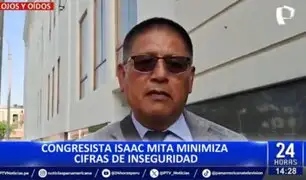 Congresista Isaac Mita minimiza cifras de inseguridad: "Hay exageraciones de la prensa"