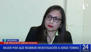 Mujer acusa a Jorge Torres Saravia de haberla violado y pide reabrir investigación