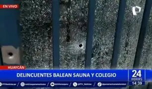 Huaycán: Delincuentes balean colegio y sauna en una misma calle