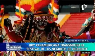 Panamericana TV transmitirá hoy el festival de los Negritos de Huánuco