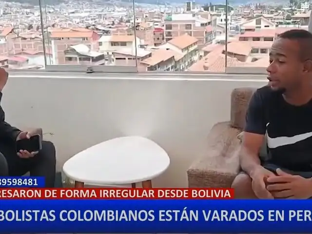 Futbolistas colombianos están varados en Cusco tras ingresar irregularmente a Perú