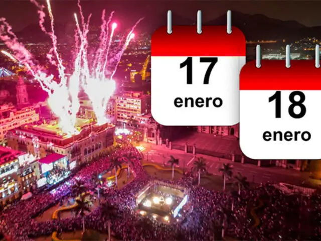 Aniversario de Lima: por celebraciones y homenajes ¿el 17 y 18 de enero podrían ser declarados feriados?