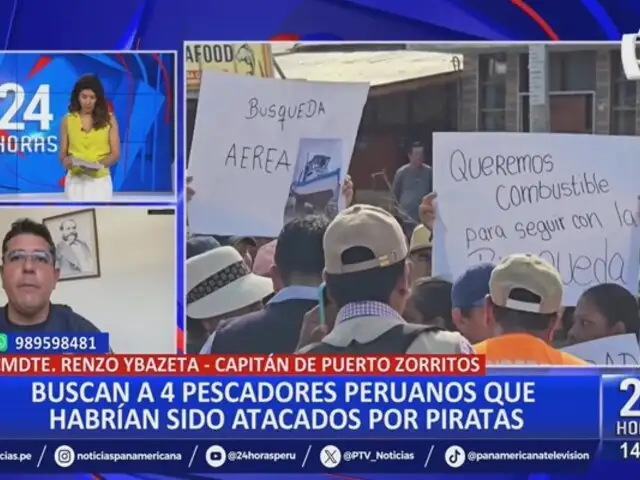 Renzo Ibazeta sobre pescadores desaparecidos: "No tenemos la certeza si el ataque ha sido por piratería"