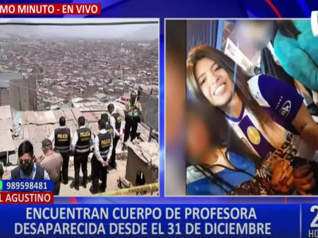 Hallan cuerpo de profesora que fue reportada como desaparecida en El Agustino