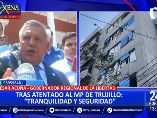 César Acuña sobre atentado al Ministerio Público de Trujillo: “Pido tranquilidad”