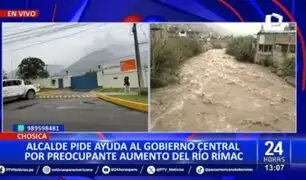 Alcalde de Lurigancho-Chosica pide apoyo al gobierno central ante aumento del Río Rímac