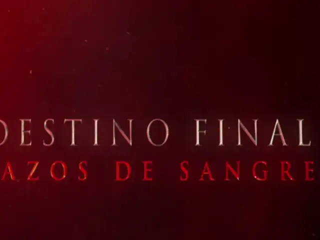 ‘Destino Final: lazos de sangre’: ¿Cuándo será su fecha de estreno en cines?