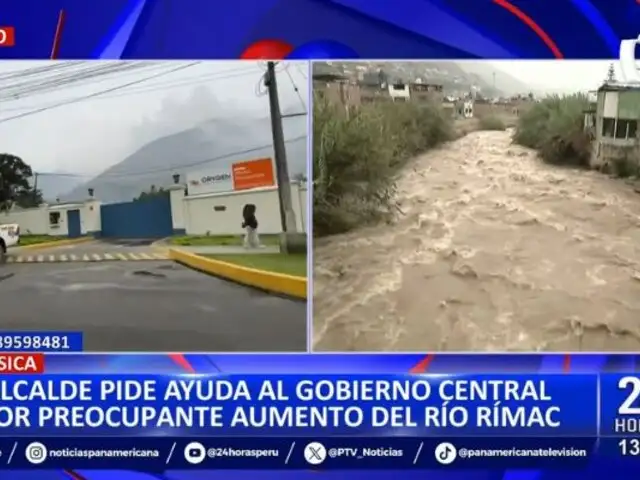 Alcalde de Lurigancho-Chosica pide apoyo al gobierno central ante aumento del Río Rímac