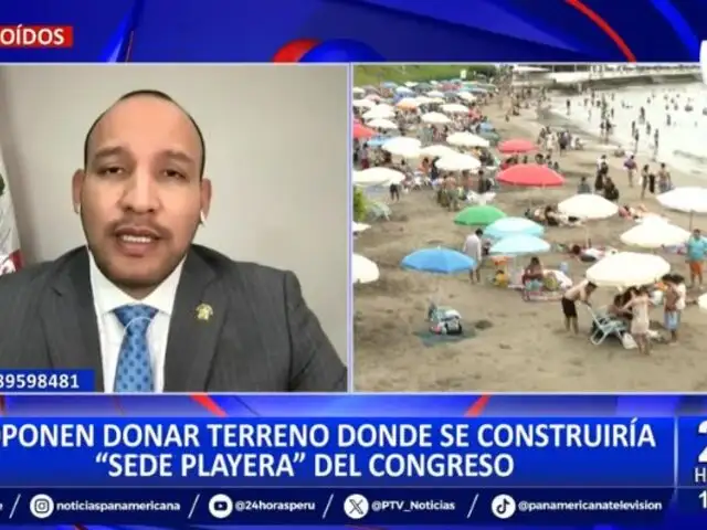 Alejandro Muñante propone donar terreno donde se construiría "sede playera" del Congreso