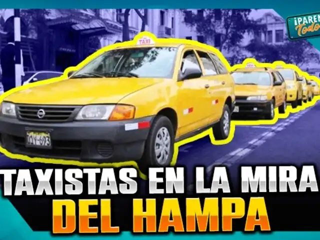 Delincuentes amenazan de muerte a colectiveros y taxistas si no pagan 20 soles diarios